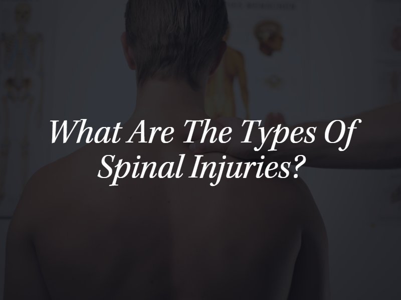 What Are the Types of Spinal Injuries? | Pendleton Law